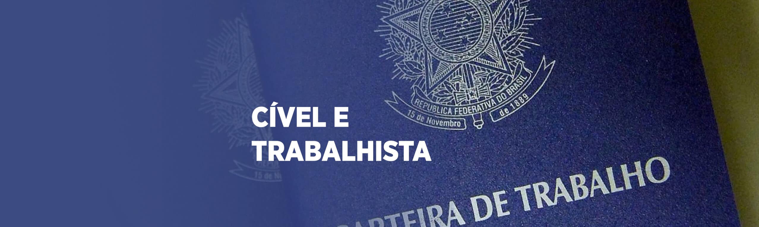 Cível e Trabalhista
